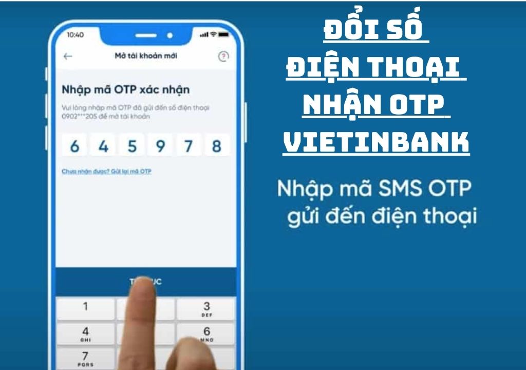 Các phương thức thay đổi số điện thoại ngân hàng