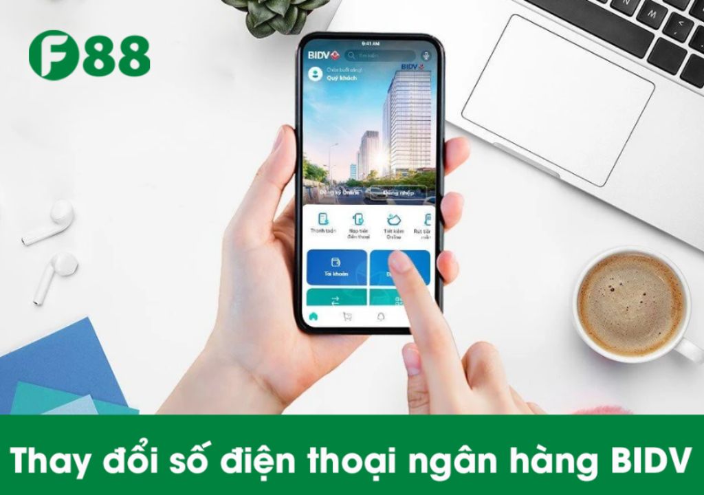 Chi tiết từng bước thay đổi số điện thoại tại quầy giao dịch BIDV