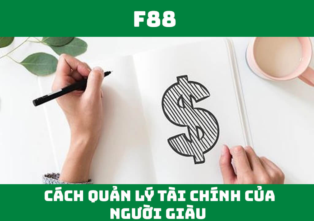 Top 10 cách quản lý tài chính của người giàu