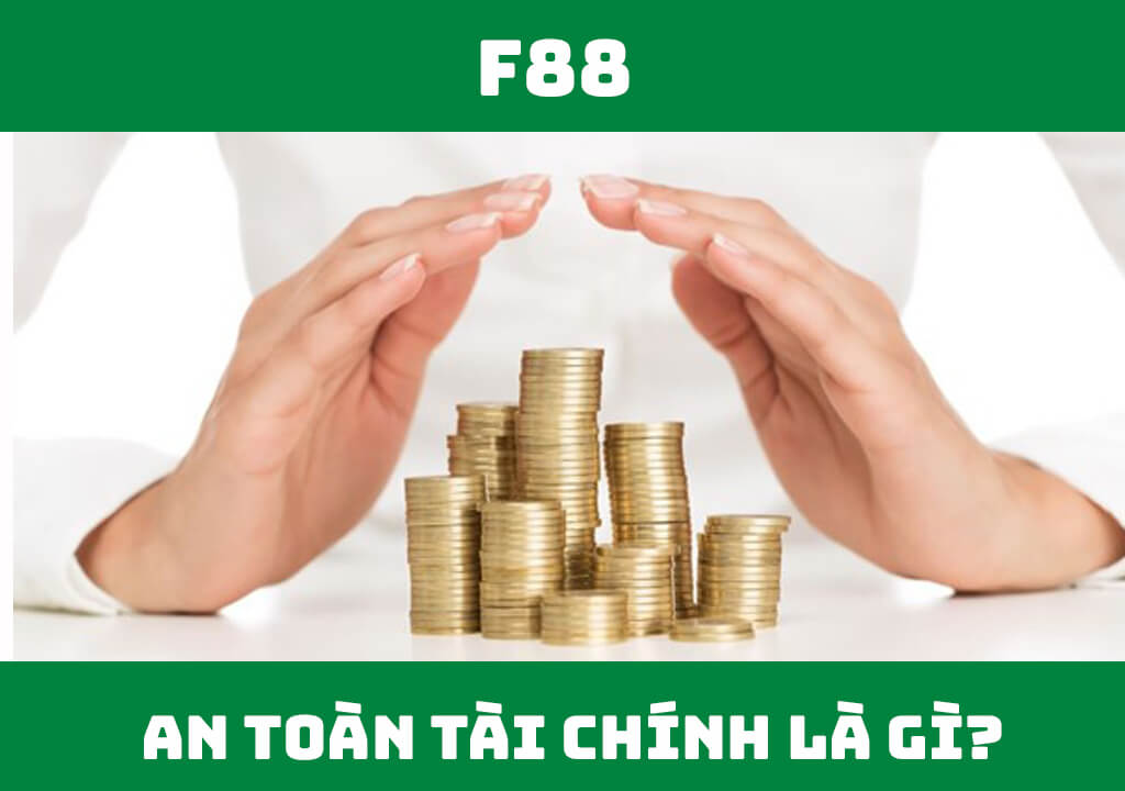 An toàn tài chính là gì?