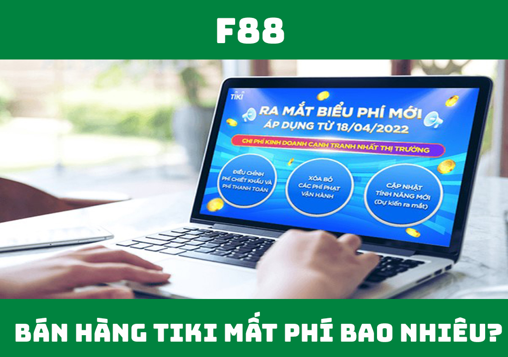 Bán hàng trên Tiki mất phí bao nhiêu?