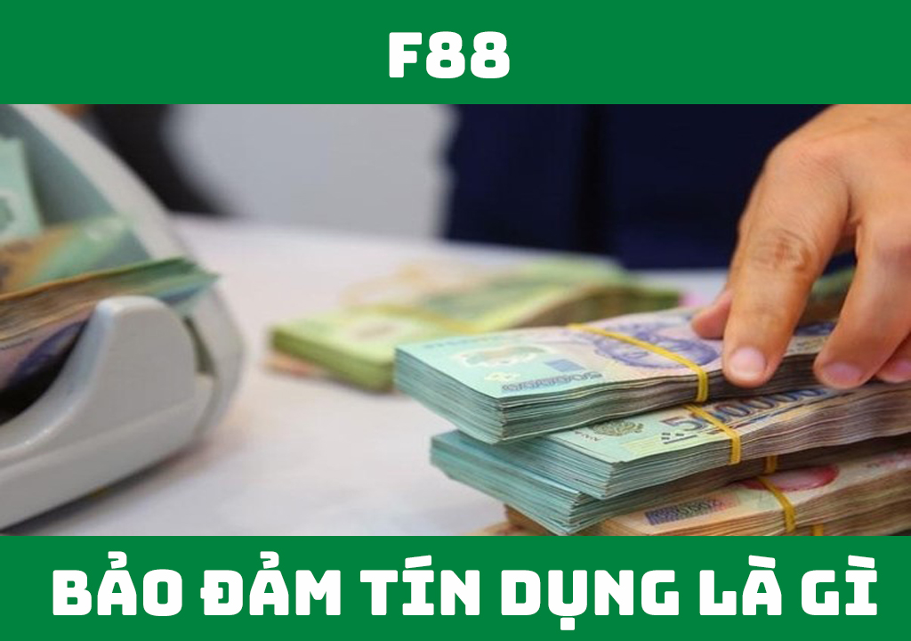 Bảo đảm tín dụng là gì