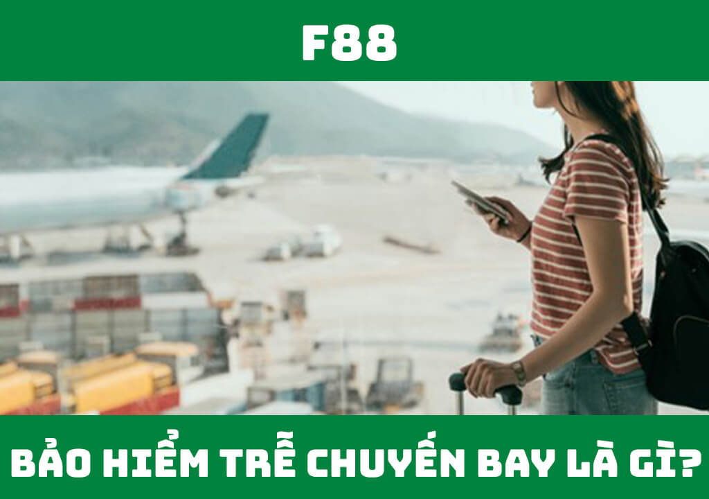 Bảo hiểm trễ chuyến bay là gì?