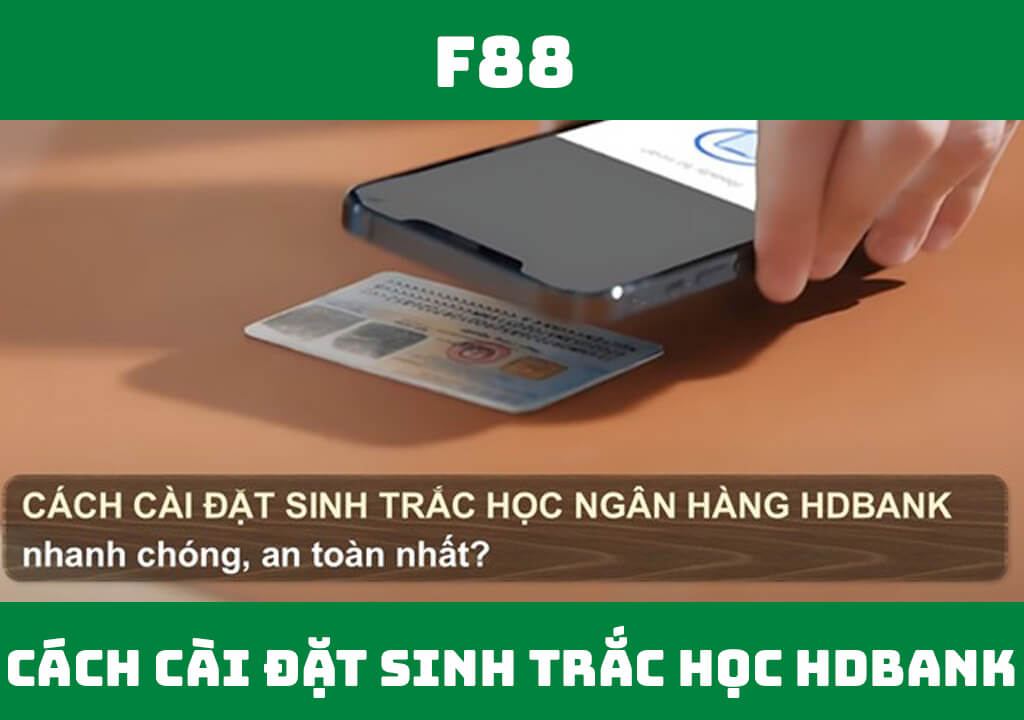 Cách cài đặt sinh trắc học HDBank