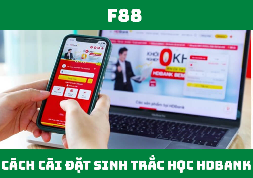 Cách cài đặt sinh trắc học HDBank