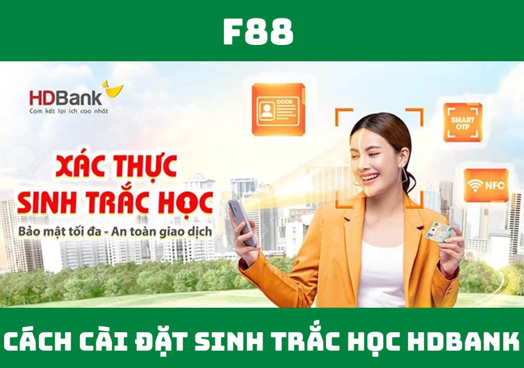 Cách cài đặt sinh trắc học HDBank