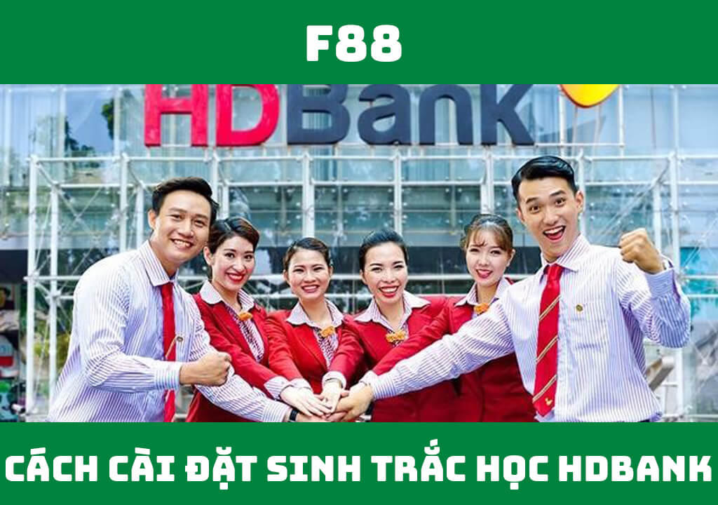 Cách cài đặt sinh trắc học HDBank