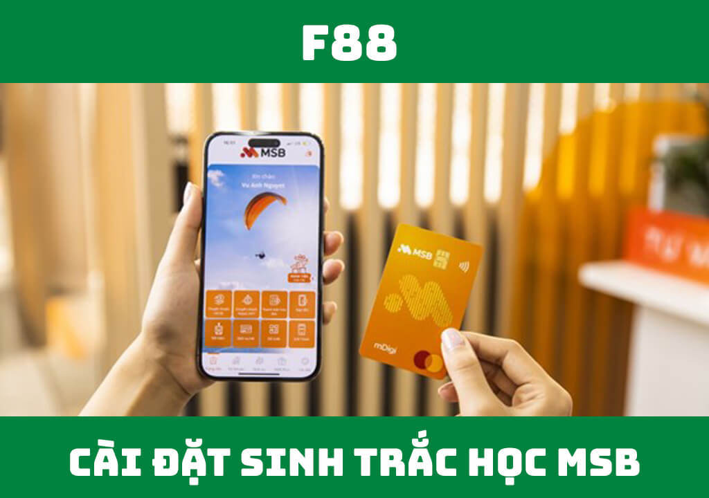 cài đặt sinh trắc học MSB