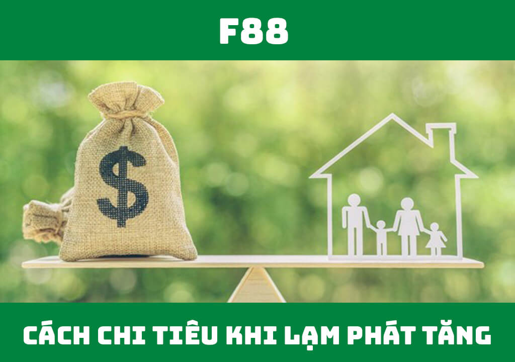 Cách chi tiêu khi lạm phát tăng cao