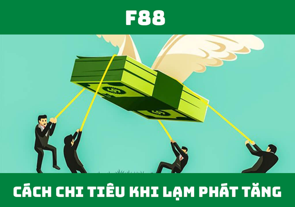 Cách chi tiêu khi lạm phát tăng cao