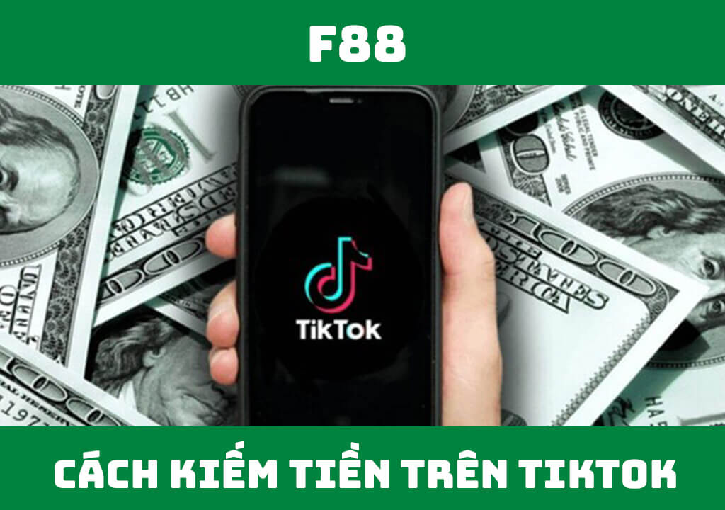 cách kiếm tiền trên Tiktok