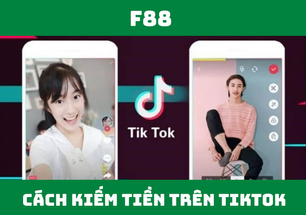 cách kiếm tiền trên Tiktok