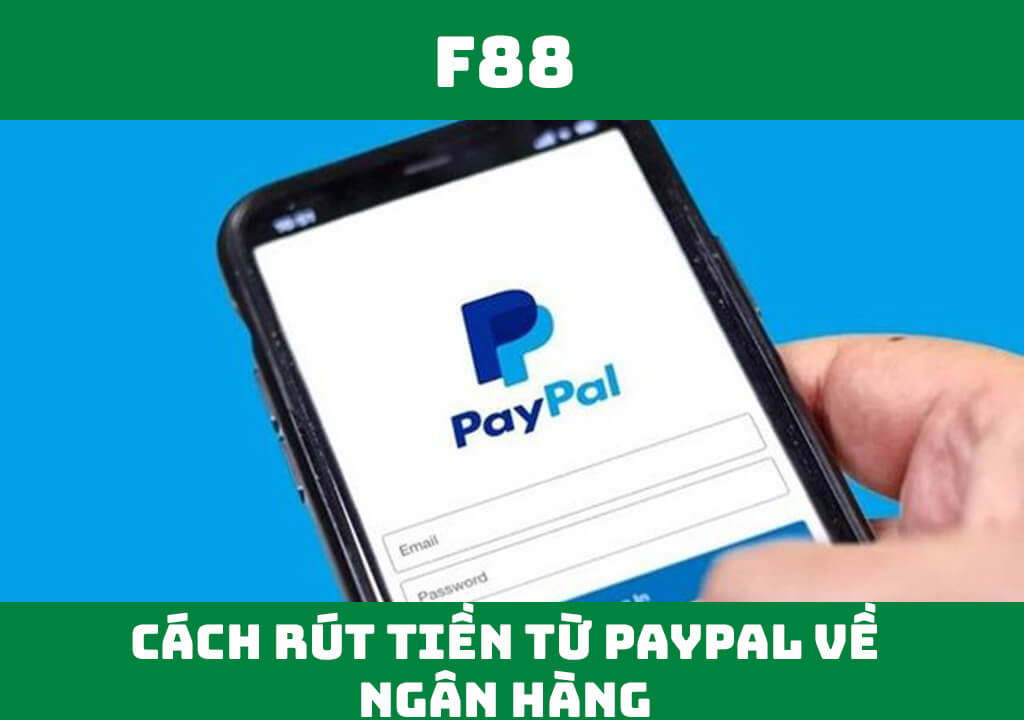 Cách rút tiền từ Paypal về ngân hàng