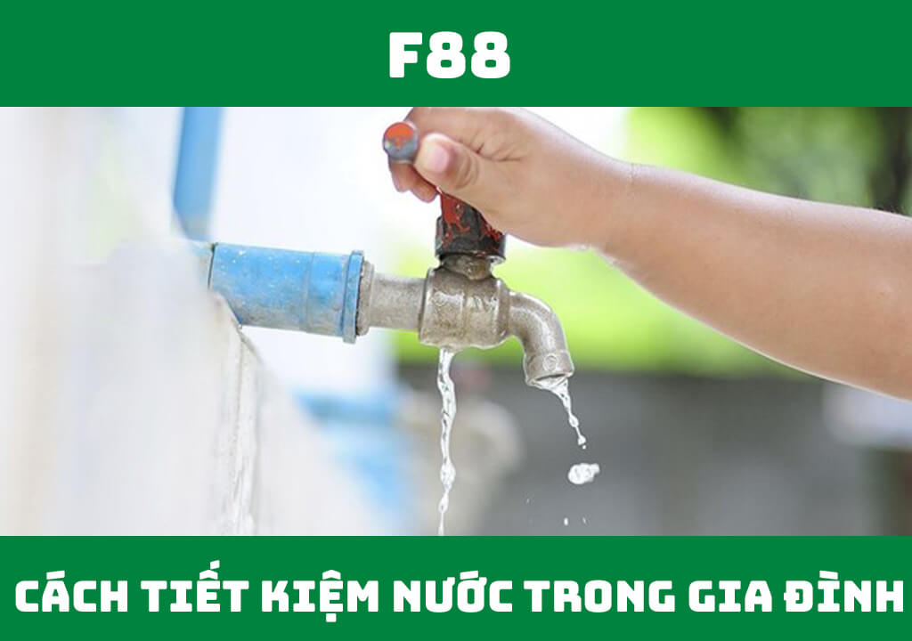 Cách tiết kiệm nước trong gia đình