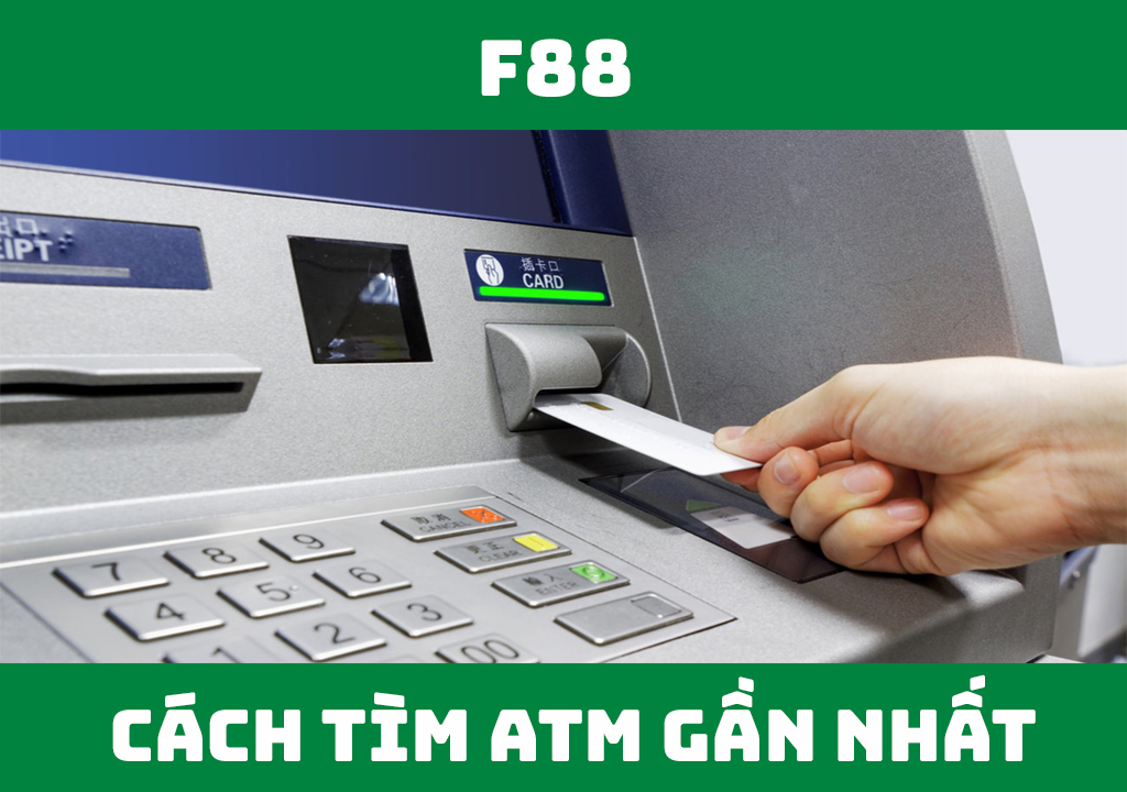 cách tìm ATM gần nhất