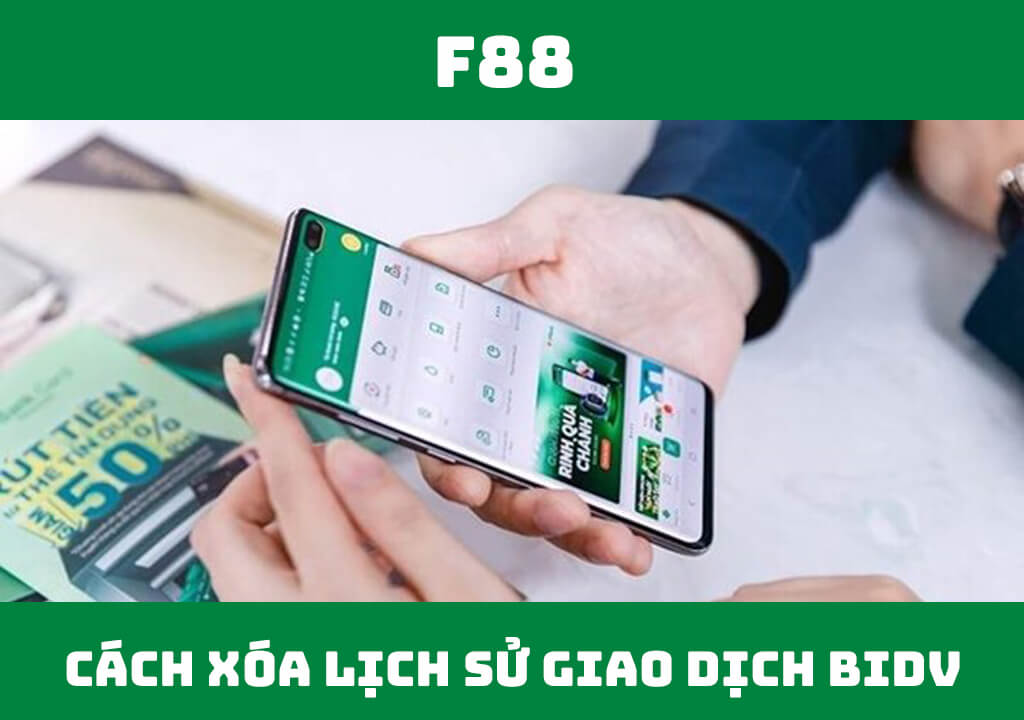 Cách xóa lịch sử giao dịch BIDV chi tiết