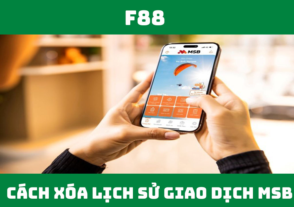 xóa lịch sử giao dịch MSB