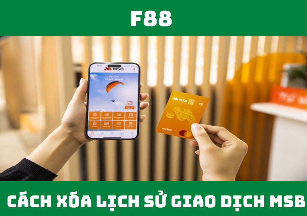 xóa lịch sử giao dịch MSB