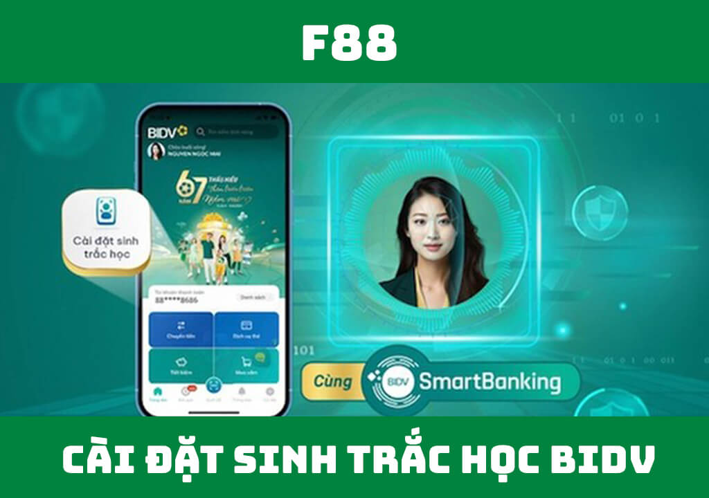 Hướng dẫn cách cài đặt sinh trắc học BIDV nhanh chóng