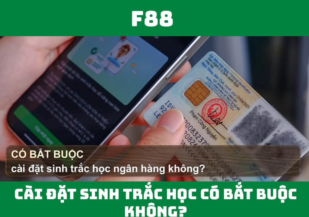 Cài đặt sinh trắc học ngân hàng có bắt buộc không?