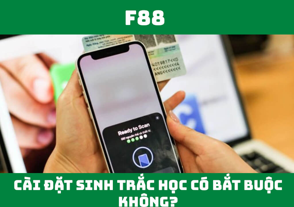 Cài đặt sinh trắc học ngân hàng có bắt buộc không?