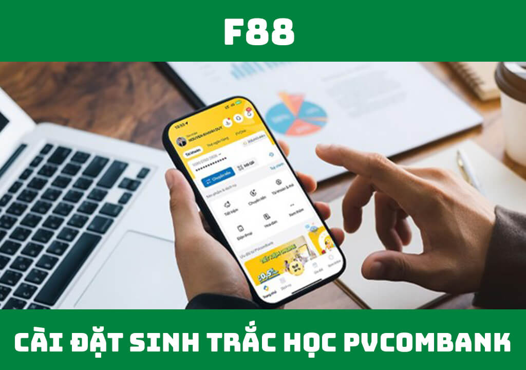 Cách cài đặt sinh trắc học PVcomBank