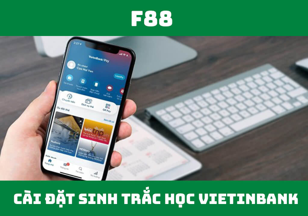 Cài đặt sinh trắc học VietinBank