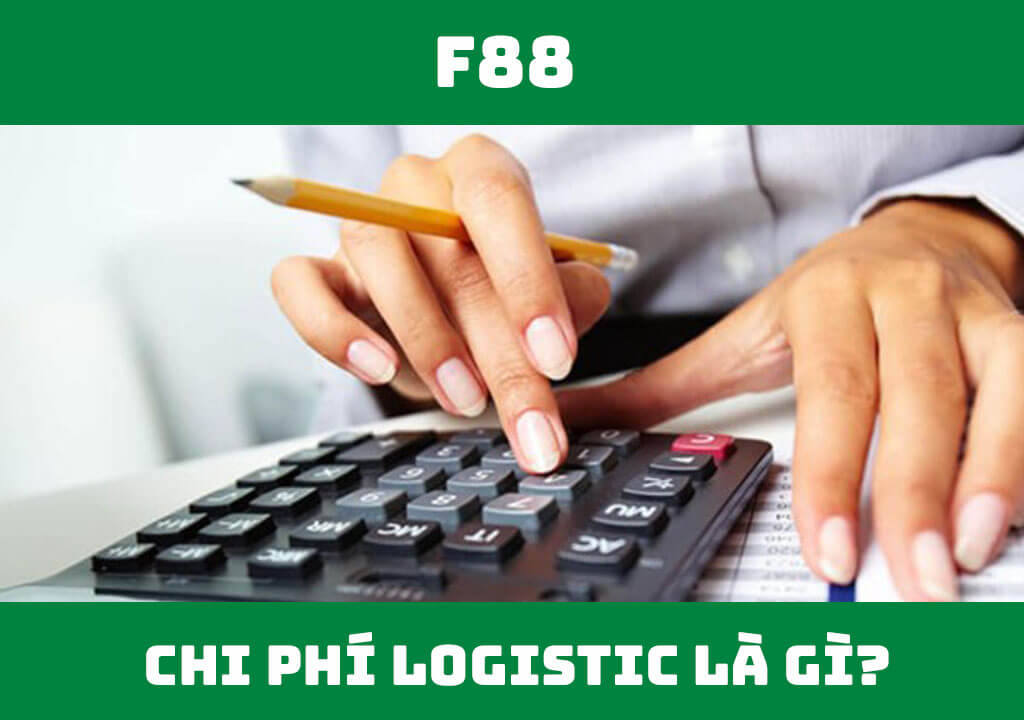 Chi phí logistic là gì?