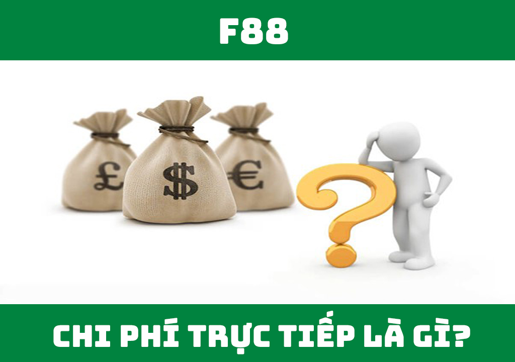 Chi phí trực tiếp là gì?