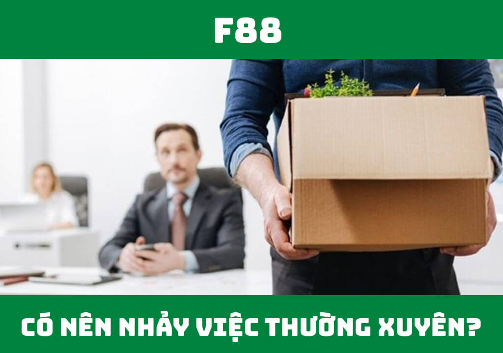 Có nên nhảy việc thường xuyên?