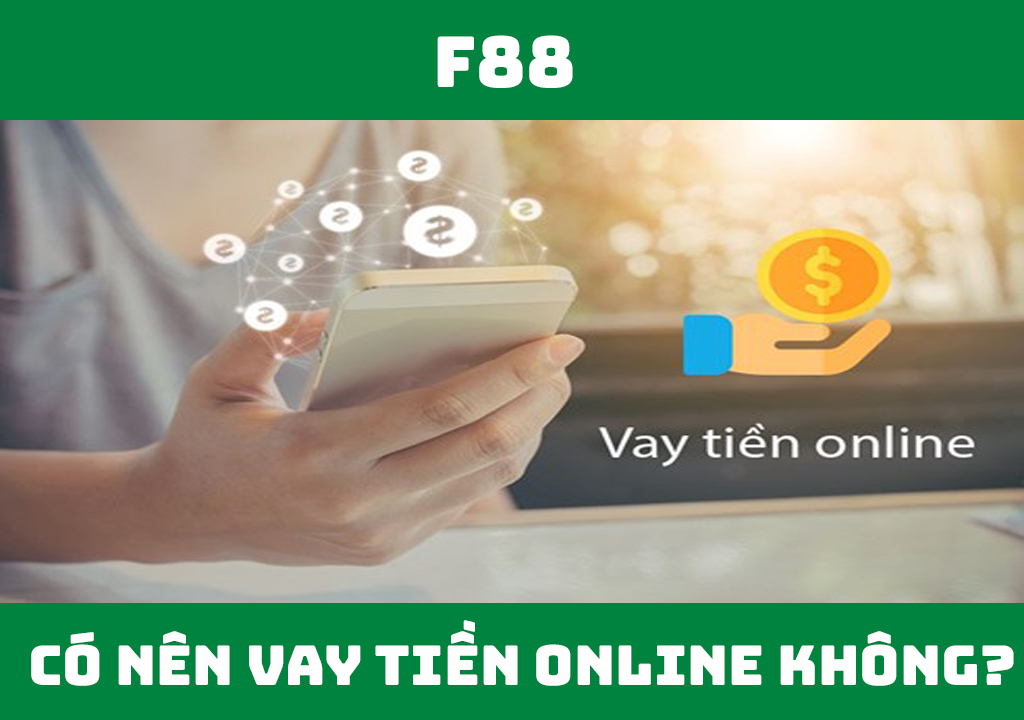 Có nên vay tiền online không?