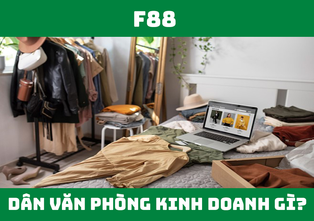 Dân văn phòng kinh doanh gì