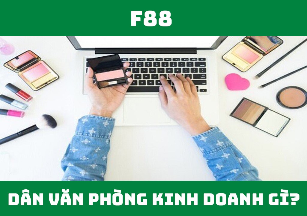 Dân văn phòng kinh doanh gì