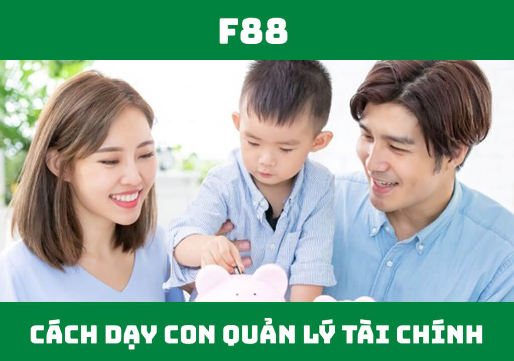 Cách dạy con quản lý tài chính cá nhân