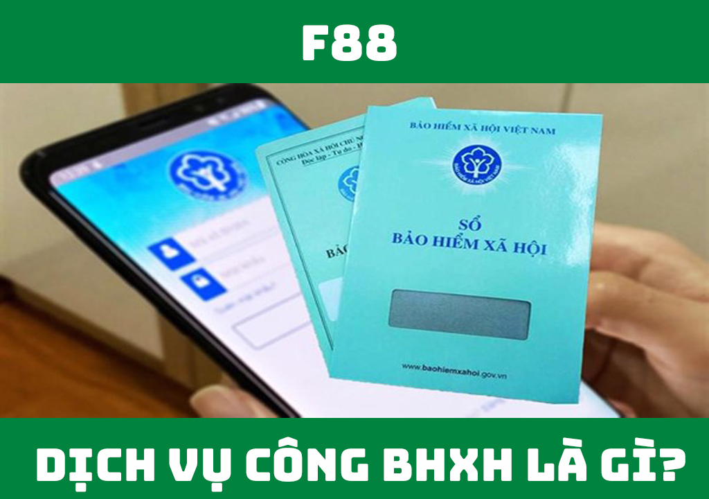 Dịch vụ công BHXH là gì?