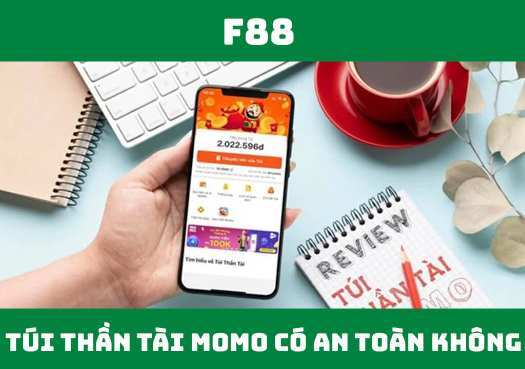 Túi thần tài Momo có an toàn không?