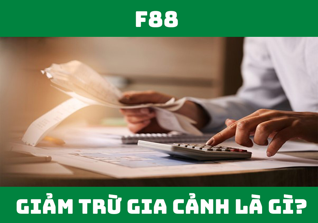 Giảm trừ gia cảnh là gì?