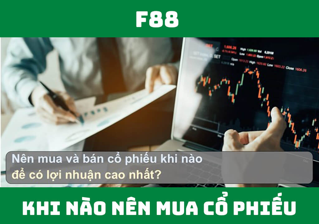 Khi nào nên mua cổ phiếu