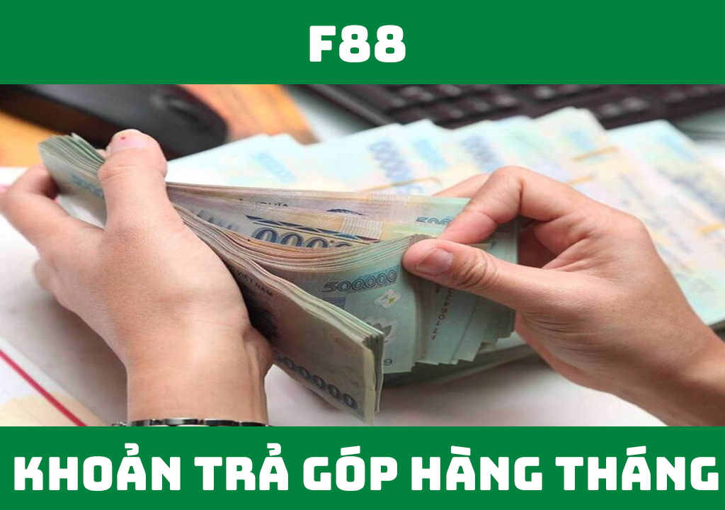 Khoản trả góp hàng tháng là gì?