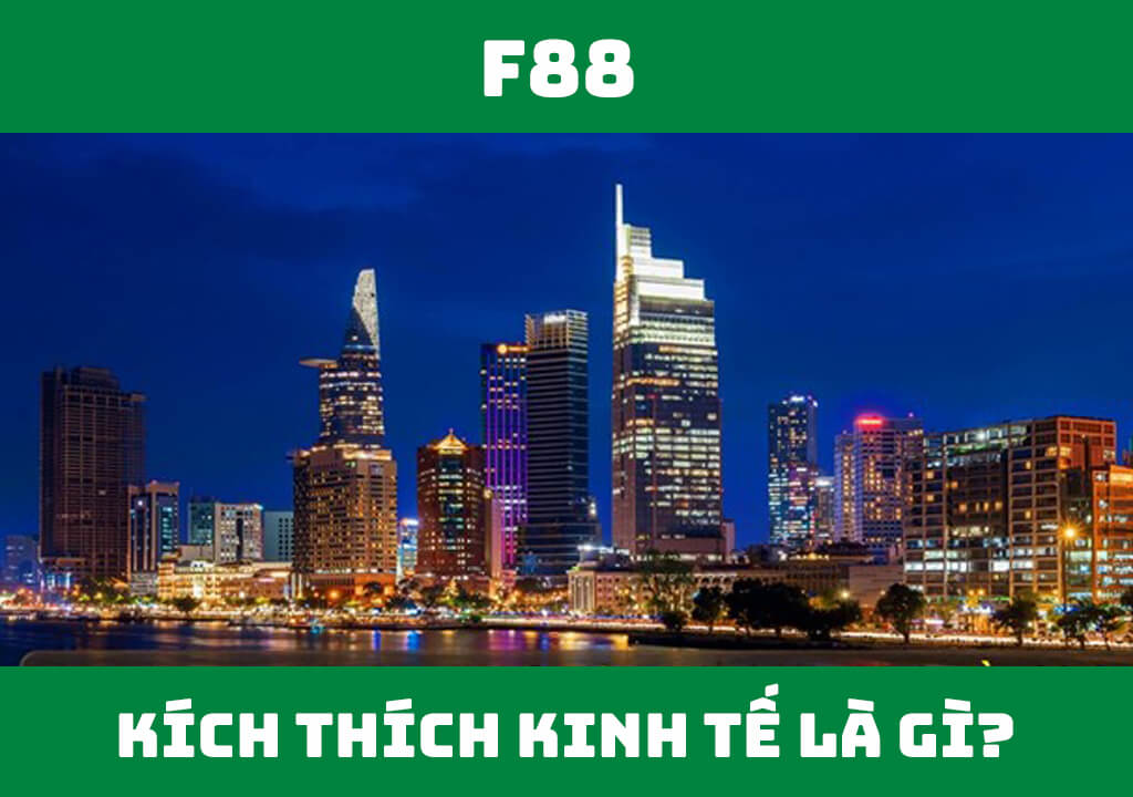 Kích thích kinh tế là gì?