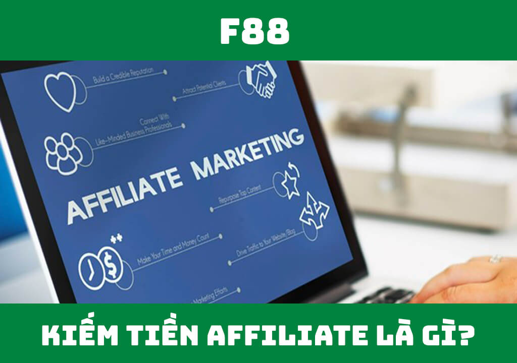 Kiếm tiền affiliate là gì?