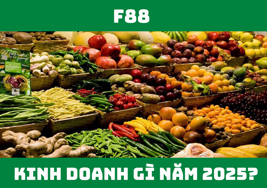 Nên kinh doanh gì năm 2025?