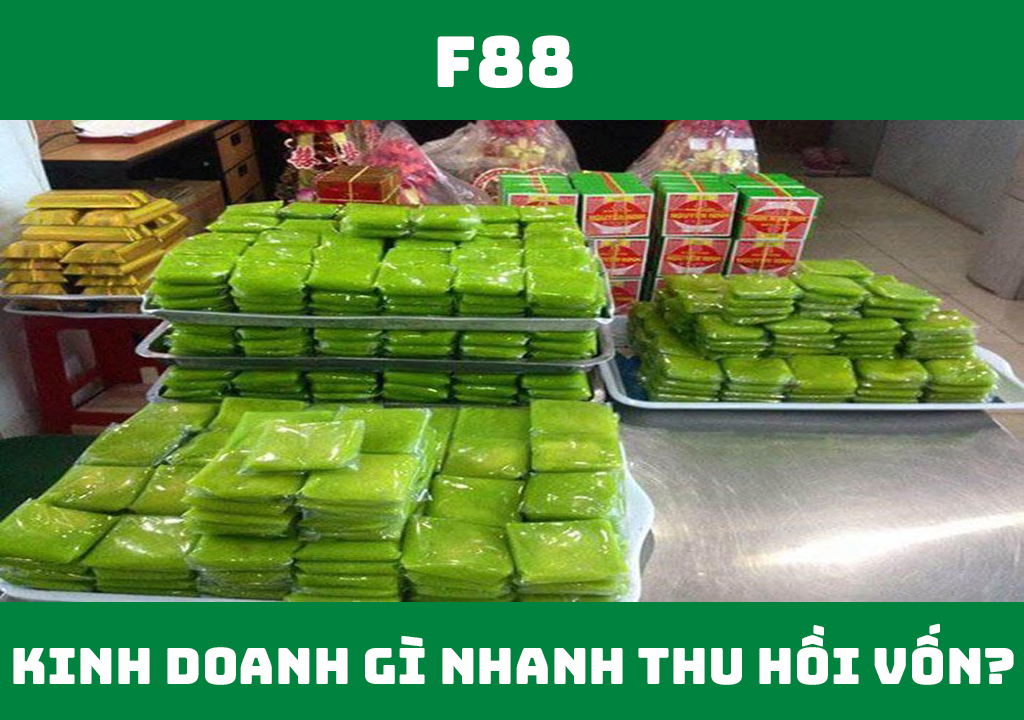 Kinh doanh gì nhanh thu hồi vốn