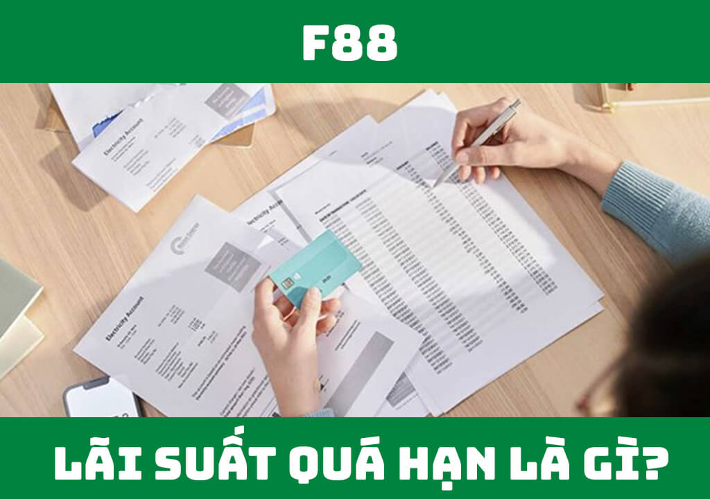 Lãi suất quá hạn là gì?