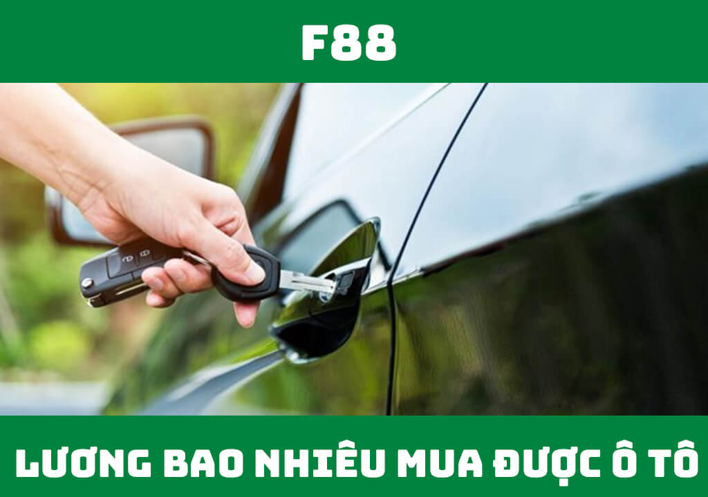 Lương bao nhiêu thì mua được ô tô?