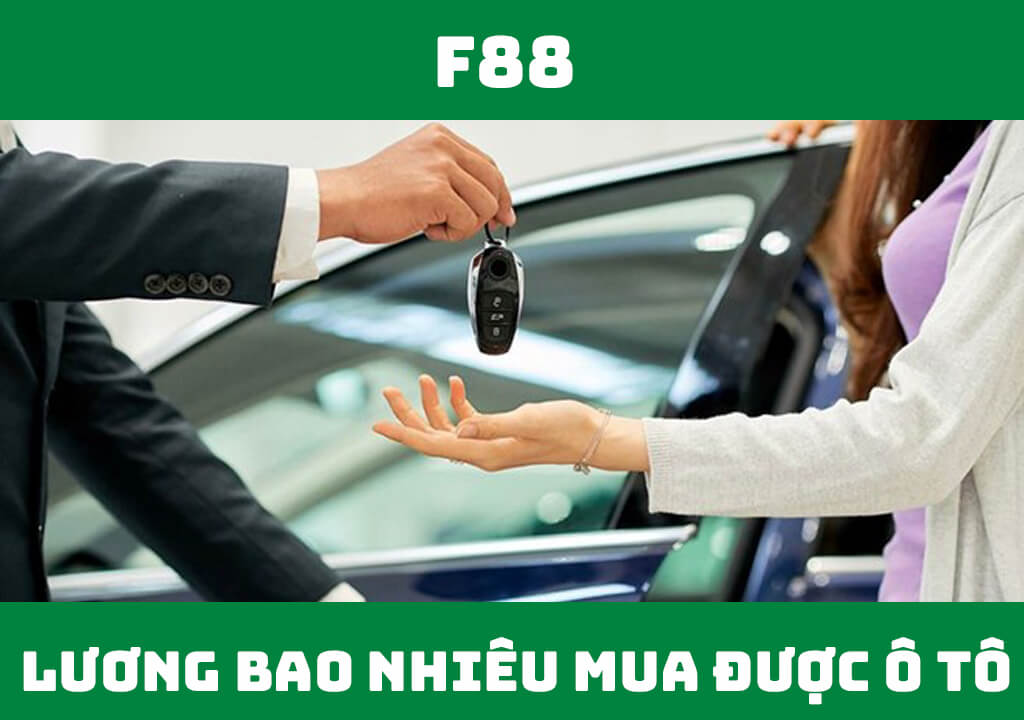 Lương bao nhiêu thì mua được ô tô?