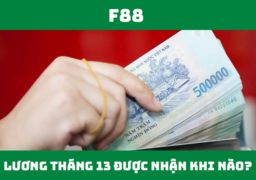 Lương tháng 13 được nhận khi nào?