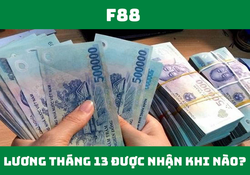 Lương tháng 13 được nhận khi nào?