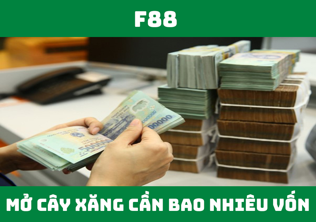 Mở cây xăng cần bao nhiêu vốn?