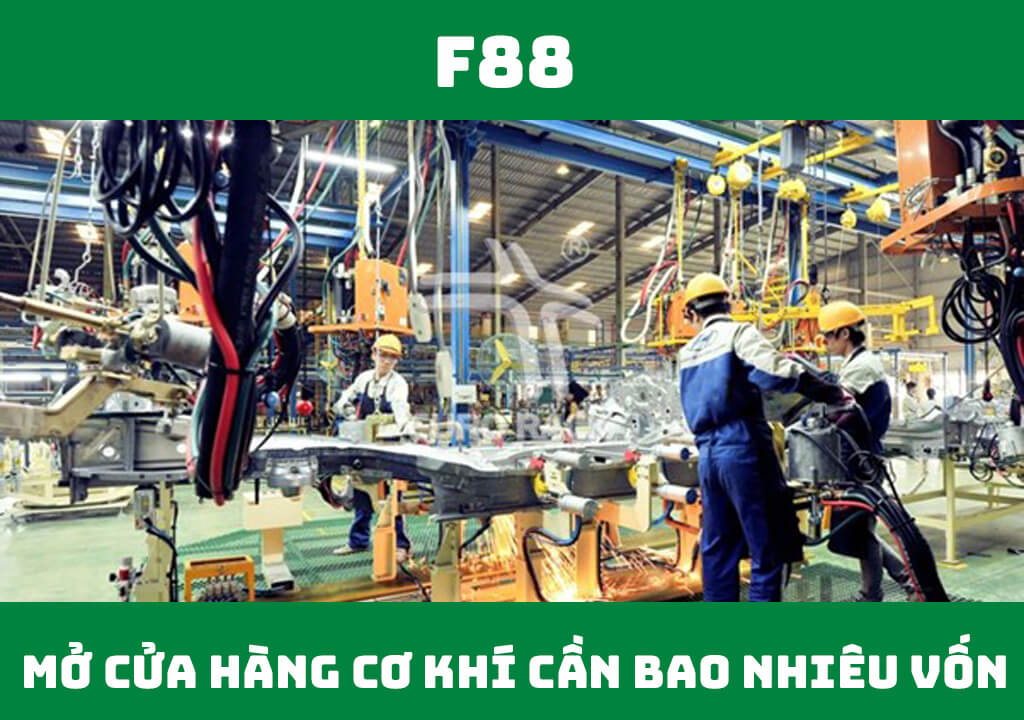 Mở cửa hàng cơ khí cần bao nhiêu vốn?